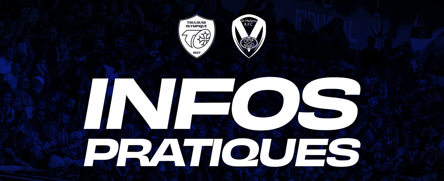 Toulouse v St-Helens – Les infos pratiques